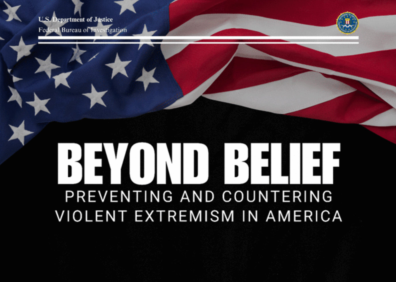 Beyond Belief: Preventing and Countering Violent Extremism in America